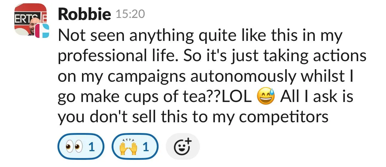 Chat message from Robbie about campaigns running on their own while he makes tea, asking not to sell to competitors.